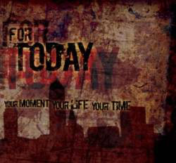 Your Moment, Your Life, Your Time